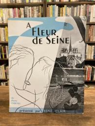 Une histoire à fleur de Seine. Présenté par René Clair.