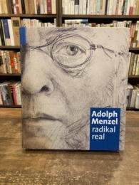 Adolph Menzel  radikal real