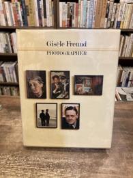 Gisele Freund: Photographer