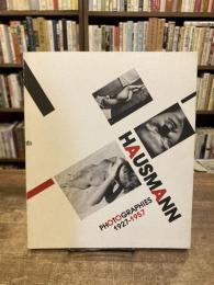 RAOUL HAUSMANN PHOTOGRAPHIES 1927-1957