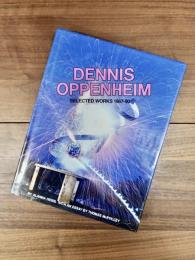 Dennis Oppenheim : selected works, 1967-90 : and the mind grew fingers