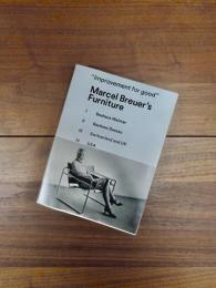 マルセル・ブロイヤーの家具　Marcel Breuer's furniture Marcel Breuer's furniture : improvement for good Maruseru ・ buroiya no kagu