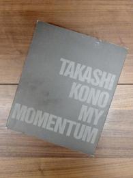 TAKASHI KONO MY MOMENTUM　マイデザイン　河野鷹思