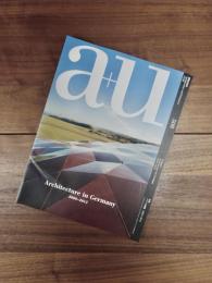 建築と都市　a+u　2013年1月号　No.508　13:01　特集　ドイツの建築　2000～2012