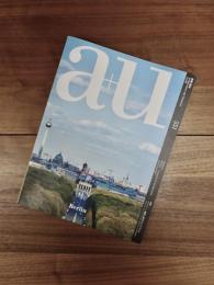 建築と都市　a+u　2016年8月号　No.551　16:08　特集　ベルリン──建築と都市のコンテクスト