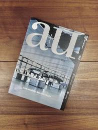 建築と都市　a+u　2007年7月号　No.442　07:07　特集　自動車をめぐる建築