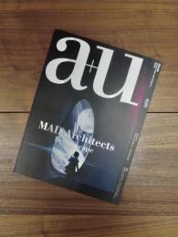 建築と都市　a+u　2020年9月号　No.600　20:09　特集　MADアーキテクツ──ドリームスケープ