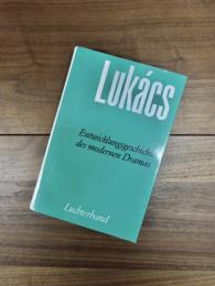 Entwicklungsgeschichte des modernen Dramas: Georg Lukács Werke, Band. 15