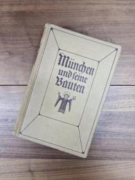 München und seine Bauten : Bagerischen Architekten und Ingenieur Berlin