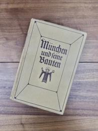 München und seine Bauten : Bagerischen Architekten und Ingenieur Berlin