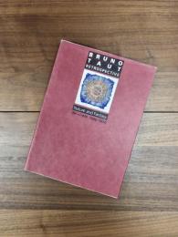 ブルーノ・タウト　BRUNO TAUT RETROSPECTIVE Nature and fantasy 1880-1938