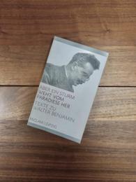 Aber ein Sturm weht vom Paradiese her : Texte zu Walter Benjamin