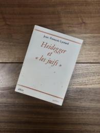 Heidegger et "les juifs" ＜Collection Débats＞