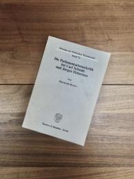 Die Parlamentarismuskritik bei Carl Schmitt und Jürgen Habermas  (Beiträge zur Politischen Wissenschaft Band 74)