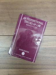 AN INSTITUTIONAL THEORY OF LAW: Keeping Law in its Place