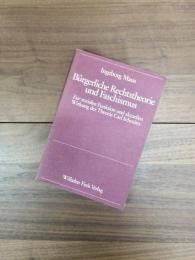 Bürgerliche Rechtstheorie und Faschismus: zur sozialen Funktion und aktuellen Wirkung der Theorie Carl Schmitts