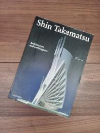 Shin Takamatsu　Architecture and nothingness