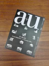 建築と都市　a+u　2021年5月号　 No.608　21:05　特集　S-MAO サンチョ＋マドリデホス・アーキテクチュア・オフィス