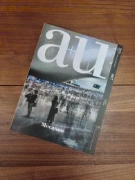 建築と都市　a+u　2021年4月号　 No.607　21:04　特集　メカノー