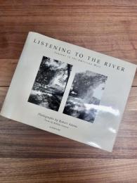 LISTENING TO THE RIVER　Seasons in the American West