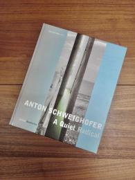 ANTON SCHWEIGHOFER　A Quiet Radical　Buildings Projects Concepts