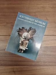 Masterkey Volume 61, Numbers 2 & 3 Summer/Fall 1987　SOUTHWEST MUSEUM NATIVE CULTURES OF THE AMERICAS
