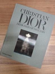 CHRISTIAN DIOR DESIGNER OF DREAMS