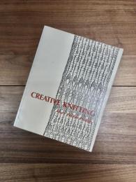 CREATIVE KNITTING　A New Art Form