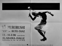 KÔ MUROBUSHI　”EN“-BUTO TANZ　13.-16.2.86 ALABAMA-HALLE