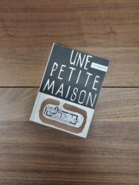 UNE PETITE MAISON