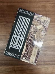 マッキントッシュとグラスゴー・スタイル　Mackintosh and the Glasgow style
