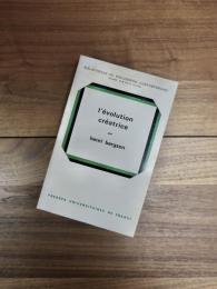 L'evolution créatrice　Bibliothèque de philosophie contemporaine