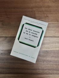 Les deux sources de la morale et de la religion　Bibliothèque de philosophie contemporaine