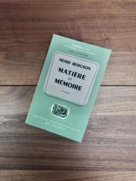 Matière et mémoire : essai sur la relation du corps á l'esprit　Bibliothèque de philosophie contemporaine