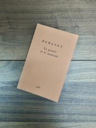 La pensée et le mouvant : Essais et conférences　Bibliothèque de philosophie contemporaine