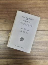 YOGA PHILOSOPHY OF PATAÑJALI : containing his yoga aphorisms, with commentary of Vyāsa in original Sanskrit and annotations thereon, with copious hints on the practice of yoga