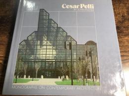 Cesar Pelli　Monographs in contemporary architecture