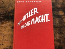 Mit Hitler in die Macht : persönliche Erlebnisse mit meinem Führer