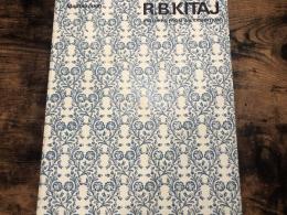 R.B.Kitaj : pictures from an exhibition held at Kestner-Gesellschaft, Hannover and the Boymans Museum, Rotterdam 1970 : April-May 1970