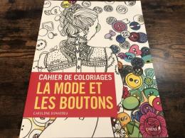 CAHIER DE COLORIAGE LA MODE ET LES BOUTONS