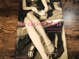 Seduction : A Celebration of Sensual Style