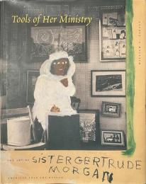 Tools of Her Ministry THE ART OF Sister Gertrude Morgan