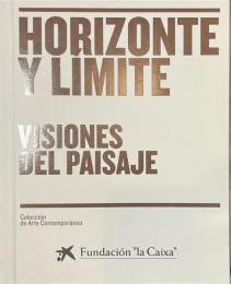 HORIZONTE Y LIMITE VISIONES DEL PAISAJE