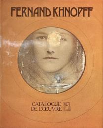 FERNAND KHNOPFF CATALOGUE DE L'OEUVRE