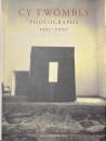 CY TWOMBLY PHOTOGRAPHS １９５１-２００７