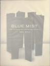 青のゆくえ　BLUE MIST THE WORKS OF TAKAHIRO KONDO