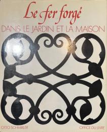 Le fer forge DANS LE JARDIN ET LA MAISON