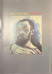 Henri Matisse　１９０４-１９１７