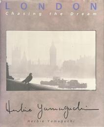 LONDON Chasing the Dream