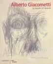 Alberto Giacometti Le dessin a L'oeuvre